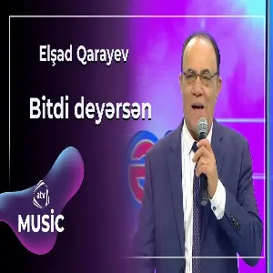 Elşad Qarayev - Bitdi deyərsən
