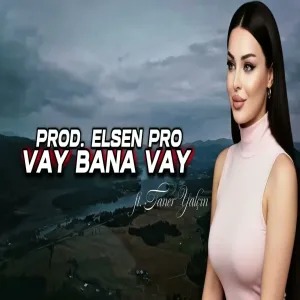 Elsen Pro & Taner Yalçın - Bana Vay