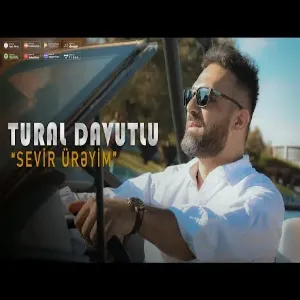Tural Davutlu - Sevir Ureyim