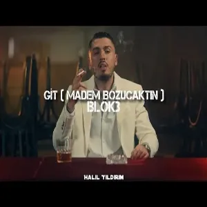 BLOK3 - Git ( Halil Yıldırım Remix ) Madem Bozucaktın Neden Düzelttin