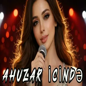 Ahuzar İcində - Ai Yeni Versiya
