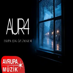 AUR4 - Bazen Çok Özlüyorum