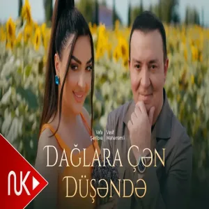 Vəfa Şərifova & Vasif Məhərrəmli - Dağlara Çən Düşəndə