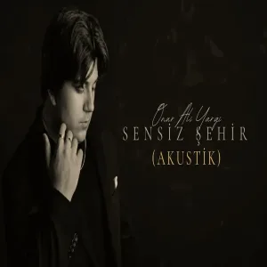 Onur Ali Yargı - Sensiz Şehir - Akustik Versiyon