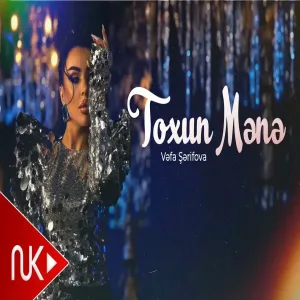 Vəfa Şərifova - Toxun Mənə
