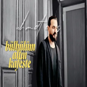ahmet enes - Bülbülüm Altın Kafeste