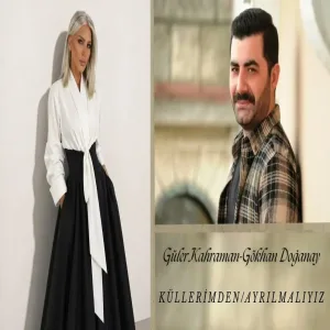 Güler Kahraman &Gökhan Doğanay - KüllerimdenAyrılmaıyız