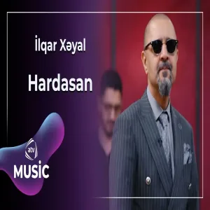 İlqar Xəyal - Hardasan
