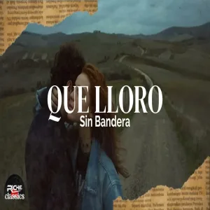 Sin Bandera - Que Lloro