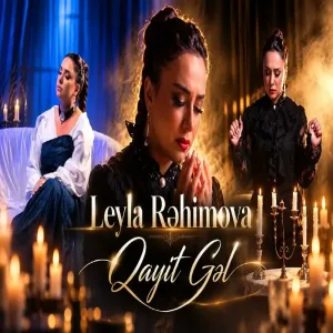 Leyla Rəhimova - Qayıt Gəl