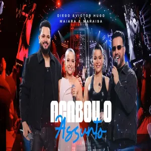Diego e Victor Hugo - Acabou o Assunto