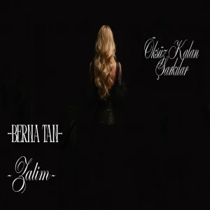 Berna Tan - Zalim (Öksüz Kalan Şarkılar)