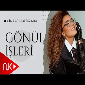 Cinare Melikzade - Gonul İsleri