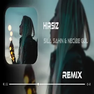 Sıla Şahin & Necibe Gül - Hırsız (Furkan Demir Remix)