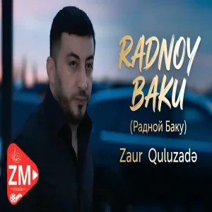 Zaur Quluzade - Radnoy Baku Радной Баку