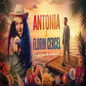 Antonia Cercel ❌️ Florin Cercel - Pe cine am la inimioara