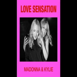 Madonna & Kylie - Love Sensation (Afterhours Mix)