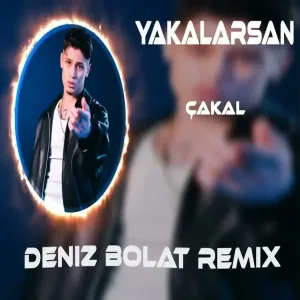 Deniz Bolat - Yakalarsan