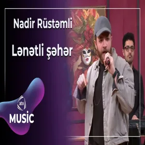 Nadir Rüstəmli - Lənətli şəhər