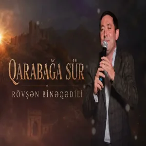 Rövşən Binəqədili - Qarabağa Sür