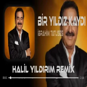 İbrahim Tatlıses - Bir Yıldız Kaydı ( Halil Yıldırım & Samet Ervas Remix )
