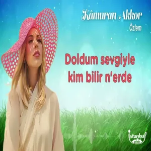 Kamuran Akkor - Özlem