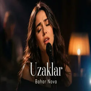Uzaklar - Bahar Nova