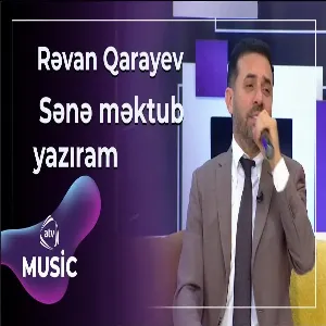 Rəvan Qarayev - Sənə məktub yazıram