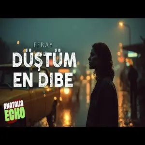 Anatolia Echo - Düştüm En Dibe (Feat. Feray)