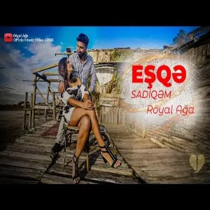 Röyal Ağa - Eşqə sadiqəm