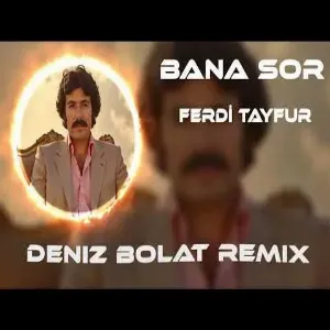 Deniz Bolat & Ferdi Tayfur - Bana Sor