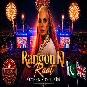 Seyhan Soylu - Rangon Ki Raat