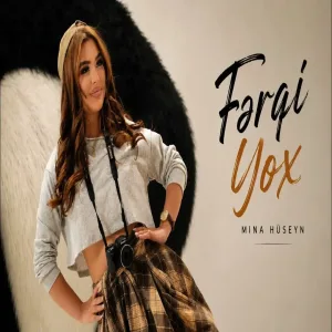 Mina Huseyn - Ferqi Yox