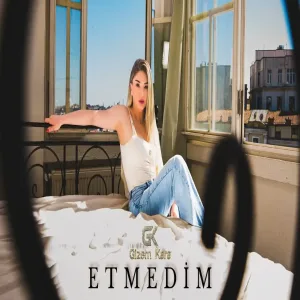 Gizem Kara - Etmedim