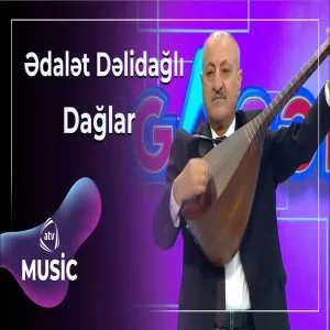 Ədalət Dəlidağlı - Dağlar