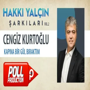 Cengiz Kurtoğlu - Kapına Bir Gül Bıraktım (Hakkı Yalçın Şarkıları, Vol.2)