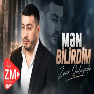 Zaur Quluzade - Men Bilirdim (2026 14)