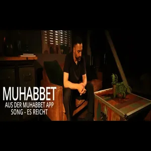 Muhabbet - es reicht