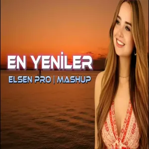 En Yeniler Elsen Pro Mashup