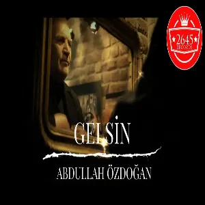 Abdullah Özdoğan - Gelsin (Enstrumental)
