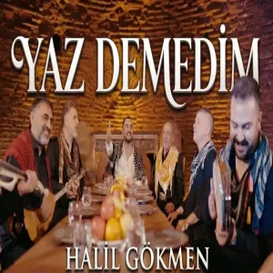 Halil Gökmen - Yaz Demedim - Sıra Gecesi