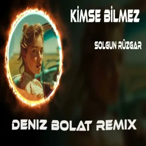 Deniz Bolat - Kimse Bilmez