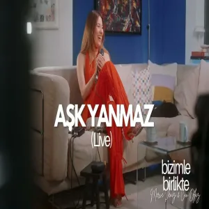 Aşk Yanmaz - Merve Deniz (Bizimle Birlikte )