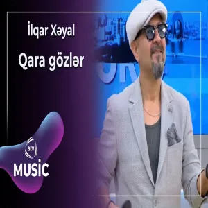 İlqar Xəyal - Qara gözlər