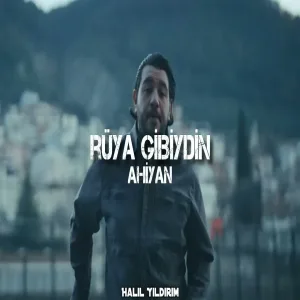 Ahiyan - Rüya Gibiydin ( Halil Yıldırım Remix )