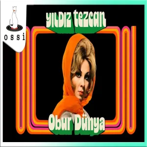 Yıldız Tezcan - Obur Dünya