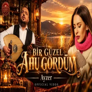 Ayzer - Bir Güzel Ahu Gördüm