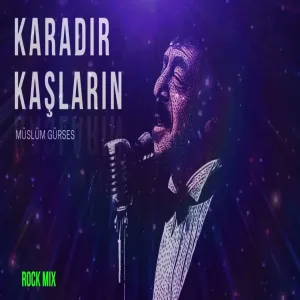 Müslüm Gürses - Karadır Kaşların (Rock Mix 2026)
