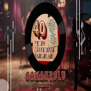 Berkant - Samanyolu (40 Yılın Liste Başı Şarkıları)