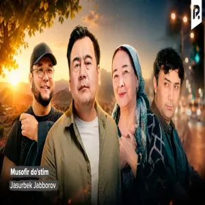 Jasurbek Jabborov - Musofir do'stim Жасурбек Жабборов - Мусофир дустим